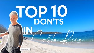 Top 10 DON’TS You NEED To Know In Costa Rica [upl. by Regnij]