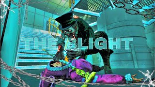 Moment  P16 THE BLIGHT MONTAGE [upl. by Yregerg711]