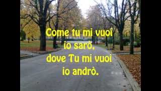 quotCome Tu Mi Vuoiquot con testo [upl. by Arjun]