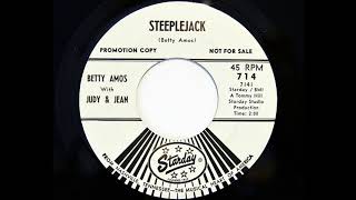 Betty Amos With Judy amp Jean  Steeplejack Starday 714 [upl. by Rockafellow]