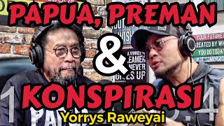 Deddy Corbuzier Podcast  YORRYS RAWEYAI [upl. by Couchman]