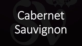 How to Pronounce Cabernet Sauvignon [upl. by Ilegna]