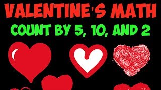 Valentines Day Math Skip Count by 2 5 and 10 [upl. by Ylrehc]