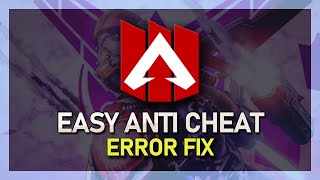 Apex Legends  Easy Anti Cheat Error Fix [upl. by Ennayllek]