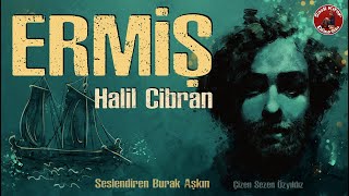 ERMİŞ  Halil Cibran  Sesli Kitap [upl. by Yxor]