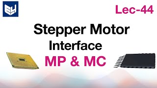 Stepper motor interface  ALP programming   MPMC  Lec44  Bhanu Priya [upl. by Sirret]