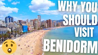 Why you SHOULD Visit Benidorm  Benidorm TOUR [upl. by Wilhide]