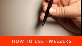 How to Use Tweezers [upl. by Oiludbo]