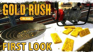 GOLD RUSH THE GAME  First Look Gameplay [upl. by Faxan681]