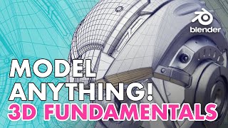 How to Model Anything in 3D  Modeling Fundamentals [upl. by Boswall]