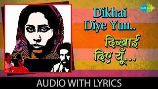 Dikhai Diye Yun with lyrics  दिखाई दीये युन के बोल  Lata Mangeshkar  Bazaar  HD Song [upl. by Ydnes936]