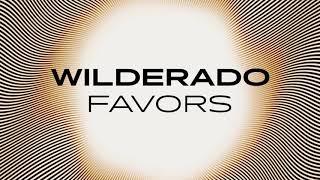 Wilderado  quotFavorsquot Official Audio [upl. by Robison673]