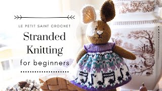 Stranded Knitting for Beginners [upl. by Calida850]