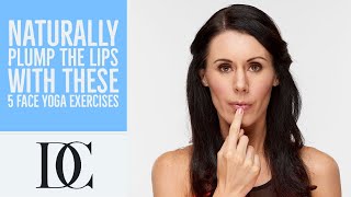 Naturally Plump The Lips With These 5 Face Yoga Exercises [upl. by Carlye]