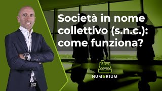 Società in nome collettivo snc come funziona [upl. by Un827]