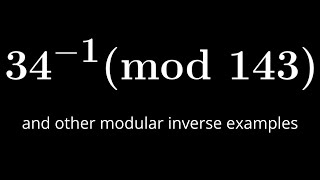 Number Theory  Modular Inverses Example [upl. by Taran]