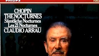 Chopin  The 21 Nocturnes  Presentation recording of the Century  Claudio Arrau [upl. by Lipscomb]