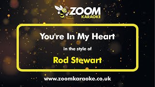 Rod Stewart  Youre In My Heart  Karaoke Version from Zoom Karaoke [upl. by Ynabe]