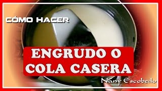 CÓMO HACER ENGRUDO O COLA CASERA [upl. by Cuthbertson]