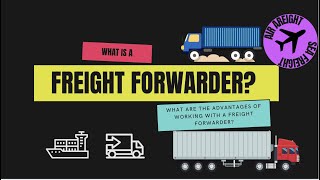 freight Forwarding  A Complete Explainer Video [upl. by Vierno]