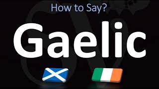 How to Pronounce Gaelic CORRECTLY  Irish VS Scottish [upl. by Suravart]