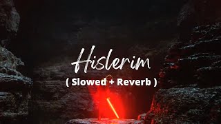 hislerim slowed reverb [upl. by Ideih]