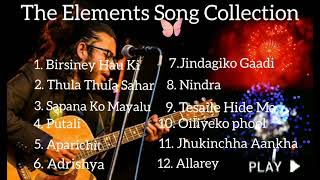 The Elements Ishan R Onta Songs Collection  The Elements Songs  The Elements Jukebox [upl. by Ferrick]