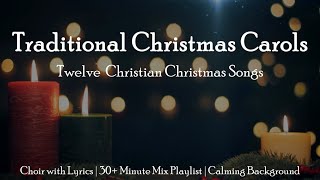 Traditional Christmas Carols  12 Christian Christmas Choral Songs  Sunday 7pm Choir [upl. by Booker]