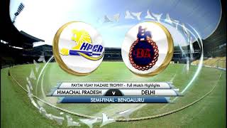 Vijay Hazare trophy Semi Final Delhi vs Himachal Pradesh [upl. by Rendrag]