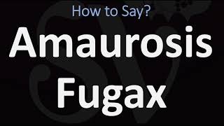 How to Pronounce Amaurosis Fugax CORRECTLY [upl. by Crosse89]