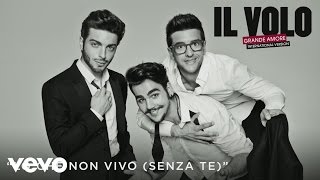 Il Volo  Io che non vivo Senza te Cover Audio [upl. by Nettie]