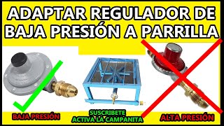 cómo adaptar regulador de baja presión a mi parrilla [upl. by Albert]