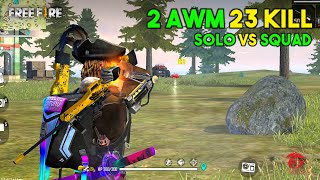 2 AWM Solo vs Squad 23 Kill OverPower Ajjubhai94 Gameplay  Garena Free Fire [upl. by Sheffy]