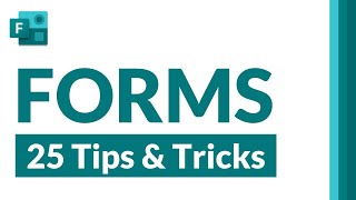 Top 25 Microsoft Forms tips and tricks [upl. by Oknuj]