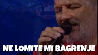 Djordje Balasevic  Ne lomite mi bagrenje  Live [upl. by Materse]