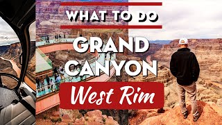 Things to do at Grand Canyon WEST RIM [upl. by Enerak]