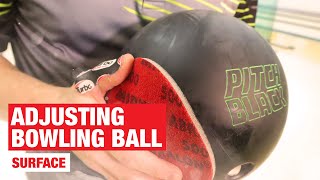 Adjusting Bowling Ball Surface GET MORE HOOK [upl. by Atsedom]