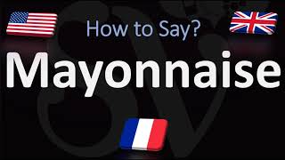 How to Pronounce Mayonnaise CORRECTLY French amp English Pronunciation [upl. by Pernick534]