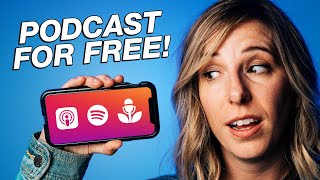 How to Start a Podcast for FREE Using Your Phone [upl. by Anaylil]