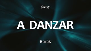 C0221 A DANZAR  Barak sin Rap Letra [upl. by Yessac]