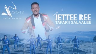 Tafarii Salaalee Jettee ree New Ethiopian Oromo Music 2021Official Videos [upl. by Traweek299]