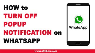 How to Turn off Popup Notification on WhatsApp [upl. by Swan]