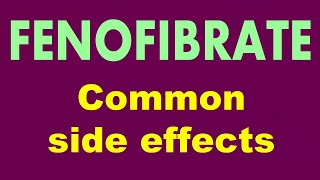 FENOFIBRATE common side effects [upl. by Ahgiela491]