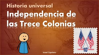 Historia Universal Independencia de las Trece Colonias Convocatoria UNAM COMIPEMS UAM 2024 [upl. by Woodruff]