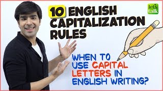 10 Rules Of Capitalisation  When To Use Capital Letters In English Writing  English Grammar Lesson [upl. by Atiuqiram]