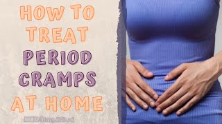 HOW TO TREAT PERIOD CRAMPS AT HOME [upl. by Ietta992]