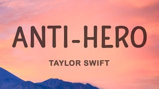 Taylor Swift  AntiHero Lyrics [upl. by Lyred]