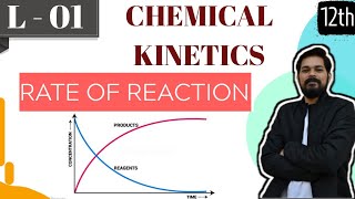 Chemical Kinetics  class 12 part 1  Rate of Reaction [upl. by Hsu]