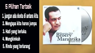 BROERY MARANTIKA 5 Lagu Pilihan Terbaik Memories hits [upl. by Shue]