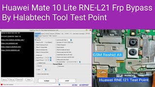 Huawei Mate 10 Lite RNEL21 Frp Bypass By Halabtech Tool Test Point [upl. by Nadabus]